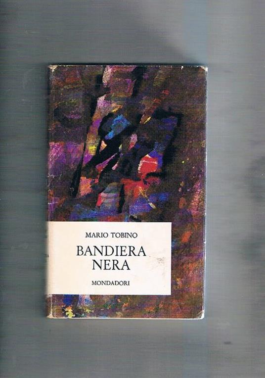 Bandiera nera - Mario Tobino - copertina