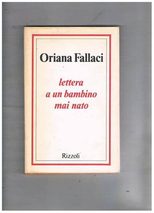 Lettera a un bambino mai nato - Oriana Fallaci - copertina