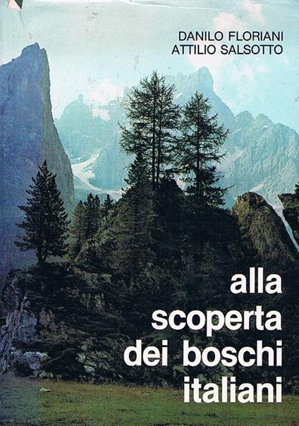 Alla scoperta dei boschi italiani - Danilo Floriani - copertina
