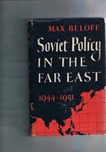 Soviet Policy in the Far East 1944-1951