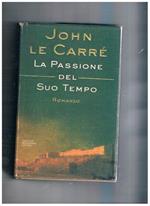 La passione del suo tempo