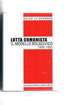Lotta comunista. Il modello societico 1965-1995