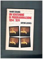 Un ventennio di programmazione, 1954-1974