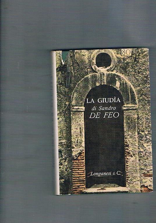 La Giudìa. Coll. I Marmi - Sandro De Feo - copertina
