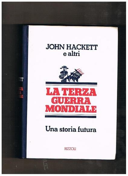 La terza guerra mondiale. Traduzione di Enzo Peru - John Hackett - copertina