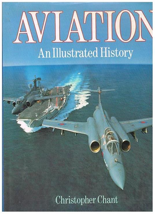 Aviation. An illustrated history - Christopher Chant - copertina