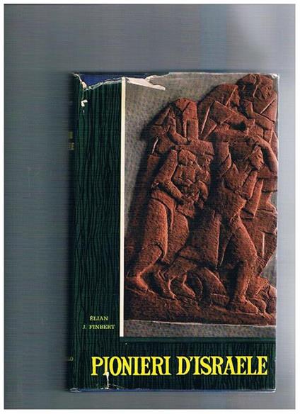 Pionieri d'Israele. Traduzione di Olga Ceretti - Elian-J. Finbert - copertina