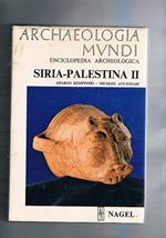 Siria-Palestina II. Dall'età del bronso alla fine del periodo classico (2200 a.c 324 d.c.). Coll. Archaeologia Mundi