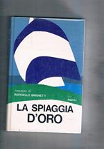 La spiaggia d'oro. Romanzo
