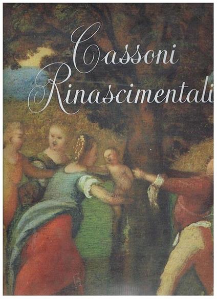 Cassoni rinascimentali - Maria Luisa Ferrari - copertina