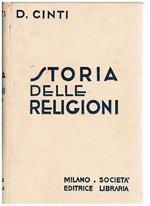 Storia delle religioni. I culti di tutti i popoli antichi e moderni mitologie, dottrine, riti, usanze. Vol. I Religioni morte vol. II° Religioni viventi