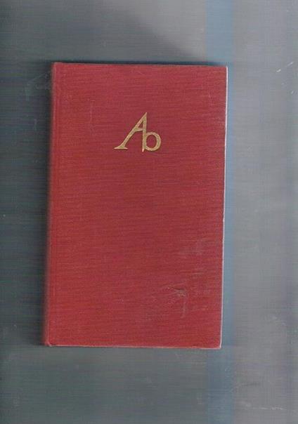 Le mosche d'oro. Opere di Anna Banti vol. III° - Anna Banti - copertina