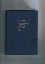 Protestant catholic Jew. An essay in American religious sociology