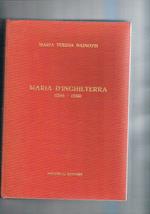 Maria d'Inghilterra (1516. 1558). Ricostruzione storica