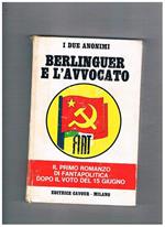 Berlinguer e l'avvocato. Il primo romanzo di fantapolitica dopo il voto del 15 giugno