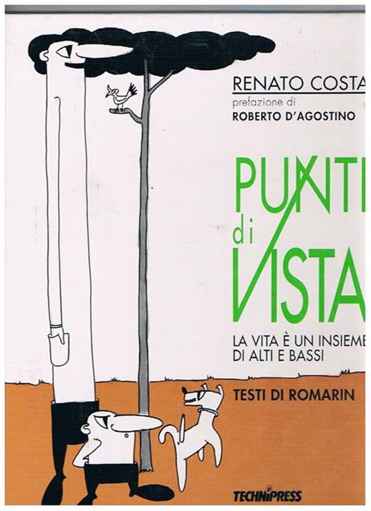 Punti di vista. La vita è un insieme di alti e bassi. Prefazione di Roberto D'Agostino. Testi di Romarin - Renato Costa - copertina