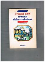 Francia 1789: cronaca della rivoluzione