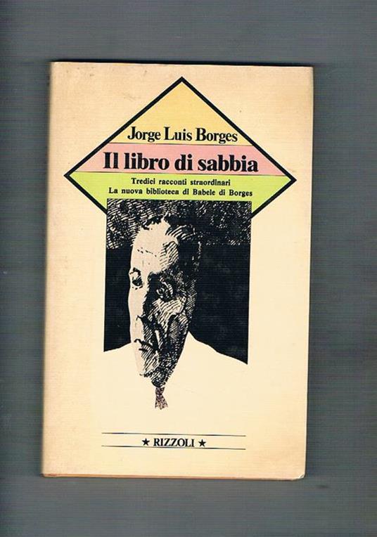 Il libro di sabbia tredici racconti straordinari. Prima edizione italiana - Jorge L. Borges - copertina