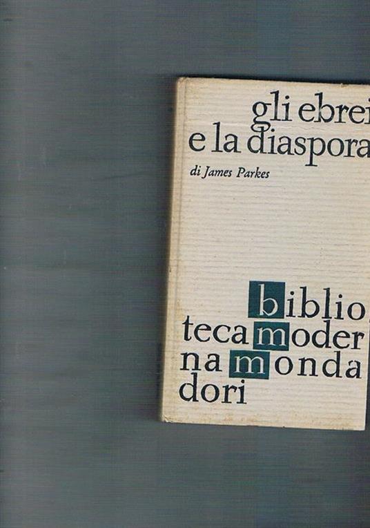 Gli ebrei e la diaspora - James Parkes - copertina