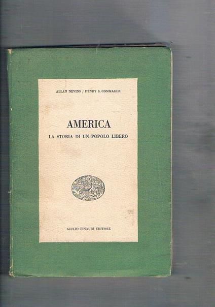 America, la storia di un popolo libero. A cura di F. Mattioli - Allan Nevins - copertina
