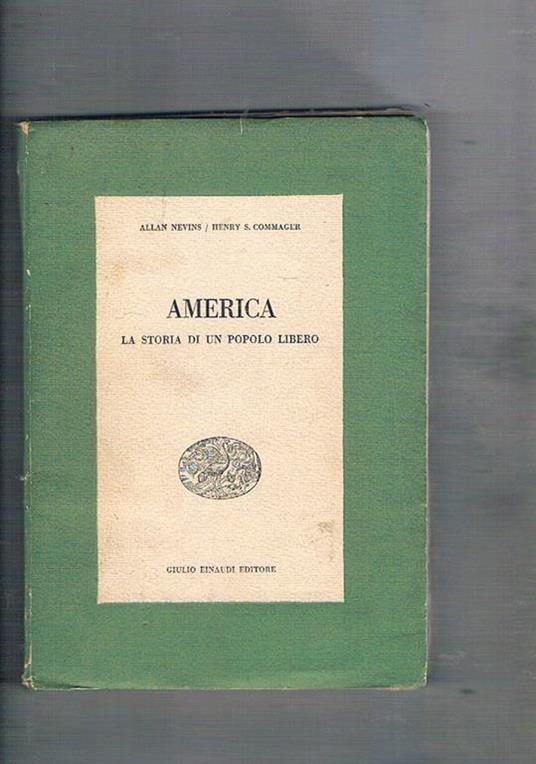 America, la storia di un popolo libero. A cura di F. Mattioli - Allan Nevins - copertina