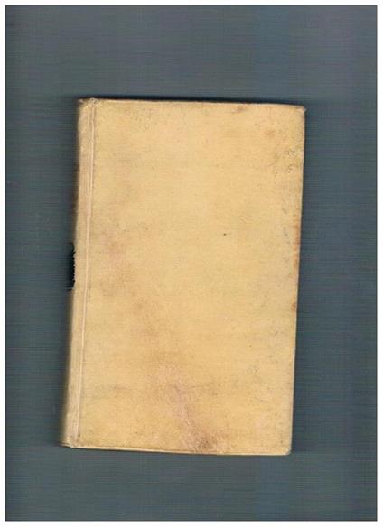 Principj della legislazione universale del sig. Schmidt. Traduzione dal francese Ed in questa prima edizione Napoletana riveduta e corretta sull'originale, ed accresciuta di più note dell'Autore medesimo non ancora pubblicate. Solo tomo quarto - Schmid - copertina