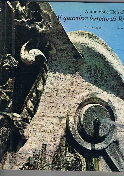 Il quartiere barocco di Roma, a cura dell' Automobile Club d'Italia - Italo Zannier - copertina