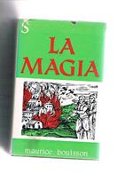 La magia: riti e storia