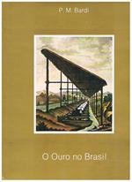 O Ouro no Brasil. Coll. arte e cultura N° XI