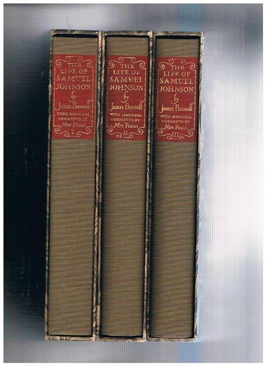 The Life of Samuel Johnson LL.D., With marginal comments and markings from two copies annotated by Hester Lynch Thrale Piozzi. Prepared for publication with an Introduction by Edward G. Fletcher in three volumes. Vol. I°-III° - James Boswell - copertina
