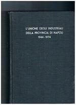 L' unione degli industriali della provincia di Napoli, 1944-1974. Contributo ala storia di un trentennio a cura di Giuseppe Russo