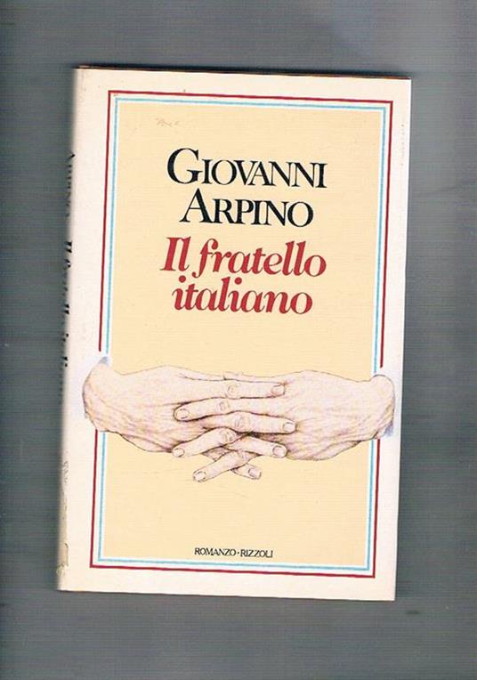 Il fratello italiano. Romanzo - Giovanni Arpino - copertina