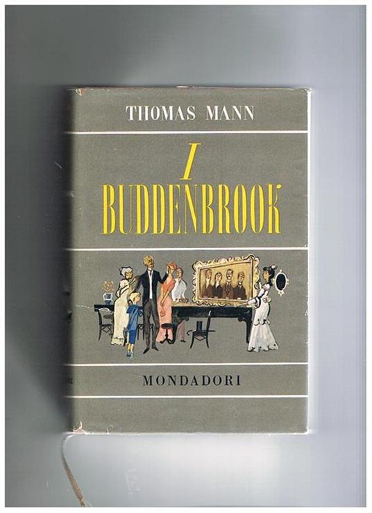 I Buddenbrook. Vol. III° delle opere a cura di Lavinia Mazzucchetti - Thomas Mann - copertina