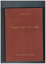 Stupore per Bergamo. Antologia ditesti di scrittori ed artisti, ornata di ritratti di molti autori e di alcune fotografie a colori di Pepi Merisio. Seconda edizione aumentata. La presentazione è di Filippo Siebaneck, Presidente dell'Azienda Autonoma di Tu