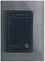 Le mie prigioni ed altri scritti scelti. Con introduzione e commento di Egidio Bellorini. Coll. Vallardi - Classici italiani annotati