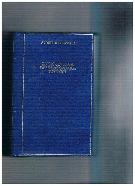Enciclopedia dei personaggi storici - Maria Luisa Rizzatti - copertina