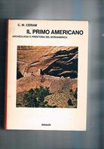 Il primo americano. Archeologia e preistoria del Nordamerica
