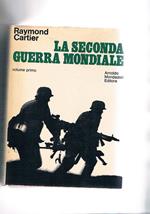 La seconda guerra mondiale. Voll. 1° e 2°