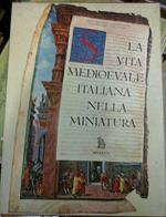 La vita Medioevale italiana nella miniatura
