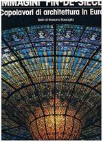 Immagini fin-de-siècle Capolavori di architettura in Europa