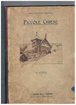 Piccole chiese, raccolta di alcuni progetti di piccole chiese che figurarono alle esposizioni di arte sacra di Venezia del 1921, di Milano 1922 e alla prima biennale romana del 1921