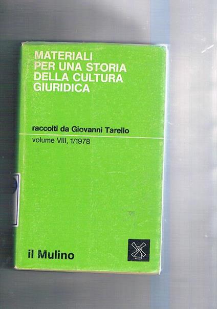 Materiali per una storia della cultura giuridica, semestrale vol. VIII tomo 1 e 2. 1976 - Giovanni Tarello - copertina