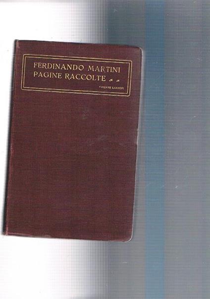 Pagine raccolte. Seconda edizione accresciuta - Ferdinando Martini - copertina