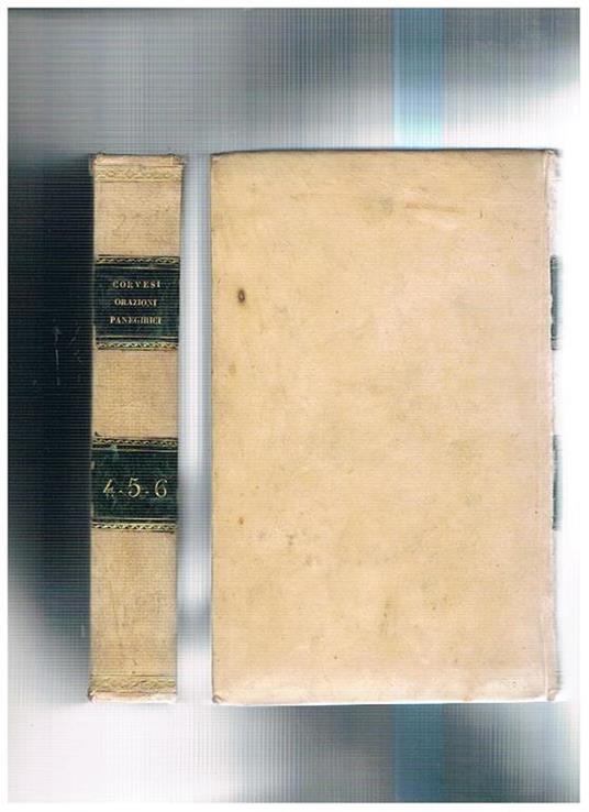 Orazioni panegiriche, discorsi e prediche di T. Corvesi con altre utilissime aggiunzioni del P. maestro Girolamo Scagliocchi dell'istesso ordine. Tomi I-VI di otto - Tommaso Corvesi - copertina