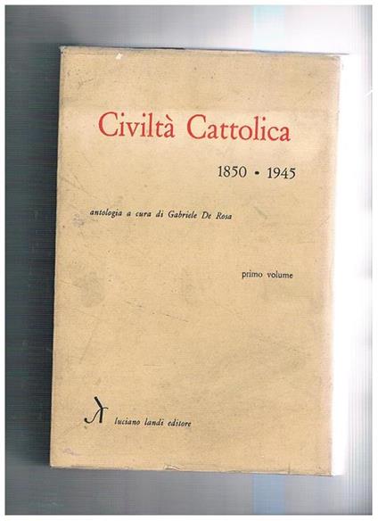 Civiltà cattolica, antologia 1850-1945. Vol. I-IV - Gabriele De Rosa - copertina