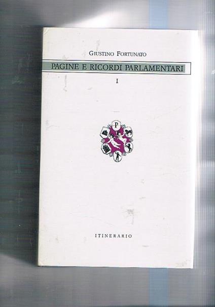 Pagine e ricordi parlamentari vol. I-II° Ristampa anastatica dell'edizione di Vallecchi del 1927 - Giustino Fortunato - copertina