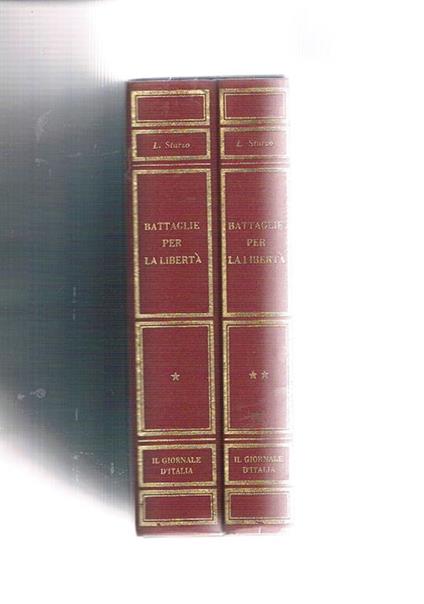 Battaglie per la libertà. 1952-1959. Prefazione di Mario Scelba presentazione di Nino Badano - Luigi Sturzo - copertina