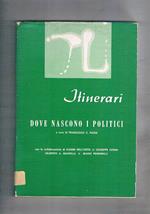 Dove nascono i politici n° 163-166 della rivista itinerari. La cultura nella periferia di Milano classe dirigente e forze politiche la formazione della classe dirigente sulla via Emilia Cesena alle porte di napoli ecc