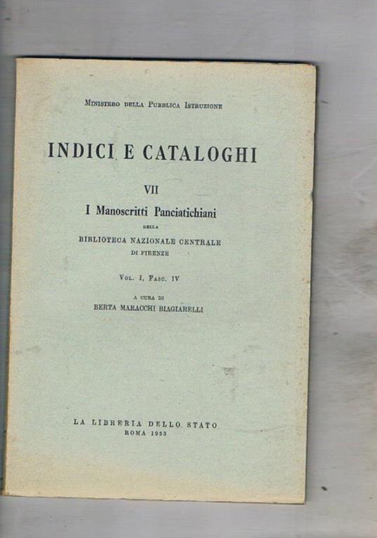 I manoscritti della biblioteca nazionale centrale di Firenze. vol. I° fasc. IV Serie VII. I Manoscritti Panciatichiani della coll. Indici e cataloghi - copertina