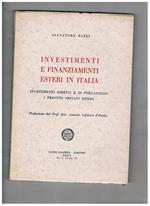 Investimenti e finanziamenti esteri in Italia. Investimenti diretti e di portafoglio, i prestiti privati esteri. Prefazione del Prof. Avv. Antonio Lefebvre d'Ovidio
